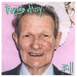 Tripping Daisy Bill