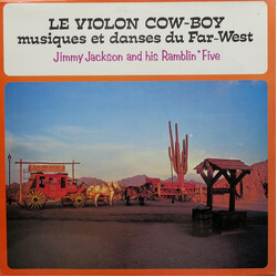 Jimmy Jackson And His Ramblin' Five Le Violon Cow-Boy - Musiques Et Danses Du Far-West
