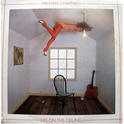 Michael Chapman (2) Life On The Ceiling