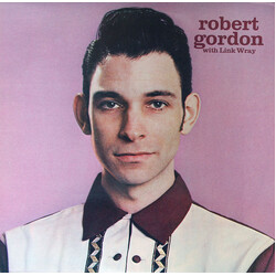 Robert Gordon (2) / Link Wray Robert Gordon With Link Wray