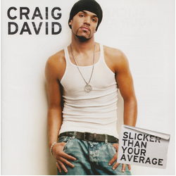 Craig David Slicker Than Your Average