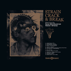 Various Strain, Crack & Break: Music From The Nurse With Wound List Volume 1 (France)