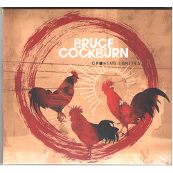 Bruce Cockburn Crowing Ignites