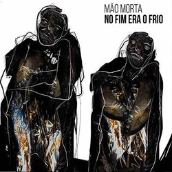 Mão Morta No Fim Era O Frio