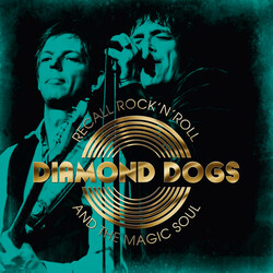 Diamond Dogs Recall Rock 'N' Roll And The Magic Soul