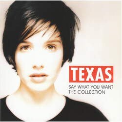 Texas Say What You Want - The Collection