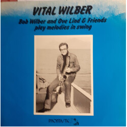 Bob Wilber / Ove Lind Vital Wilber (Bob Wilber And Ove Lind & Friends Play Melodies In Swing)