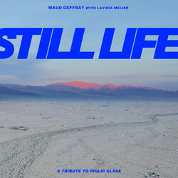 Maud Geffray / Lavinia Meijer Still Life (A Tribute To Philip Glass)