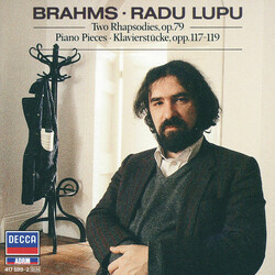 Johannes Brahms;Radu Lupu Two Rhapsodies, Op.79 • Piano Pieces · Klavierstücke, Opp.117-119