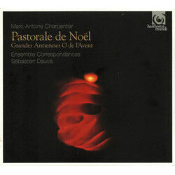 Marc Antoine Charpentier / Ensemble Correspondances / Sébastien Daucé Pastorale de Noël - Grandes Antiennes O De L'Avent