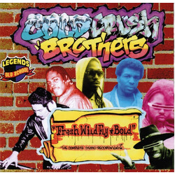 Cold Crush Brothers Fresh Wild Fly + Bold (The Complete Studio Recordings)