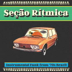 Various Seção Rítmica: Instrumental Funk from '70s Brazil
