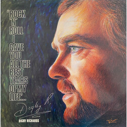 Digby Richards Rock'N'Roll I Gave You All The Best Years Of My Life