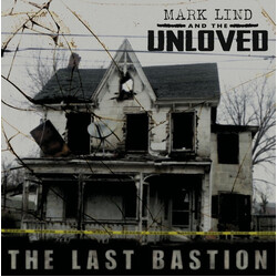 Mark Lind And The Unloved The Last Bastion Vinyl LP