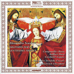 Alessandro Scarlatti / Linda Campanella / Silvia Bossa / Gianluca Belfiori Doro / Mario Cecchetti / Alessandro Stradella Consort / Estevan Velardi Ora