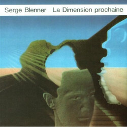 Serge Blenner La Dimension Prochaine