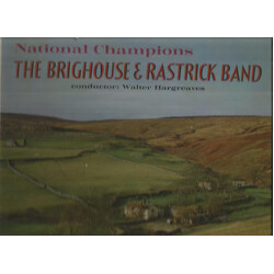 The Brighouse And Rastrick Brass Band / Walter Hargreaves National Champions