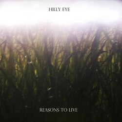 Hilly Eye Reasons To Live