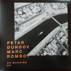 Petar Dundov / Marc Romboy Ex Machina EP
