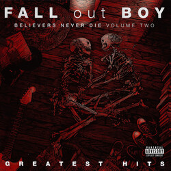 Fall Out Boy Believers Never Die (Volume 2)