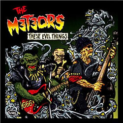 The Meteors (2) These Evil Things