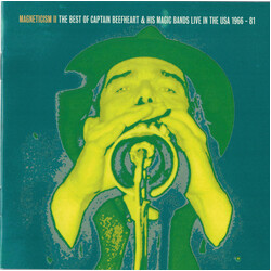 Captain Beefheart Magneticism II - The Best Of Captain Beefheart & His Magic Bands Live In The USA 1966 - 81