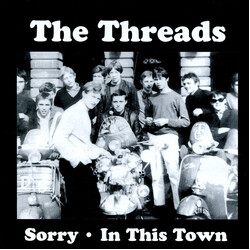 The Threads Sorry / In This Town