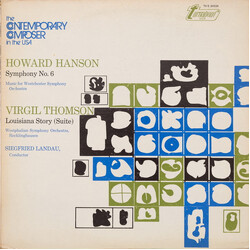 Howard Hanson / Virgil Thomson / Siegfried Landau Symphony No. 6 / Louisiana Story (Suite)