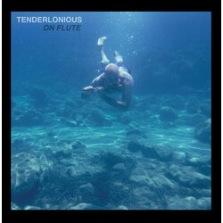 Tenderlonious On Flute