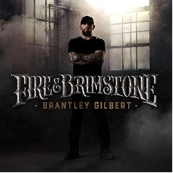 Brantley Gilbert Fire & Brimstone