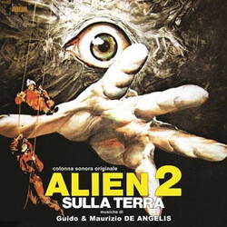 Guido And Maurizio De Angelis Alien 2 Sulla Terra - Colonna Sonora Originale