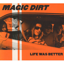 Magic Dirt Life Was Better