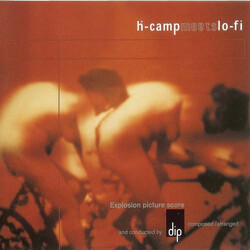 Dip Ḣ-Camp Meets Lo-Fi (Explosion Picture Score)