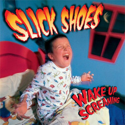 Slick Shoes Wake Up Screaming