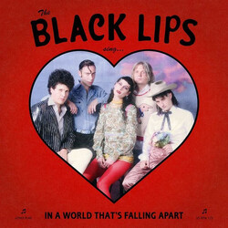 The Black Lips In A World That's Falling Apart