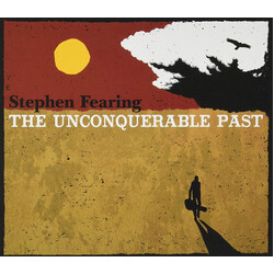 Stephen Fearing The Unconquerable Past