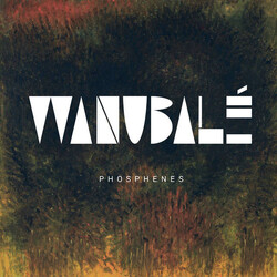 Wanubalé phosphènes