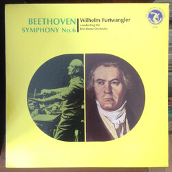 Ludwig van Beethoven / Wilhelm Furtwängler / Orchestra Sinfonica Di Roma Della RAI Symphony No. 6 (Wilhelm Furtwangler Conducting The Rai-Rome Orchest