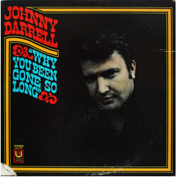 Johnny Darrell Why You Been Gone So Long