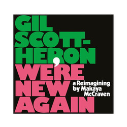 Gil Scott-Heron / Makaya McCraven We're New Again (A Reimagining By Makaya McCraven)