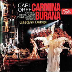 Carl Orff / Zdena Kloubová / Vladimír Doležal / Ivan Kusnjer / The Prague Symphony Orchestra / Gaetano Delogu Carmina Burana
