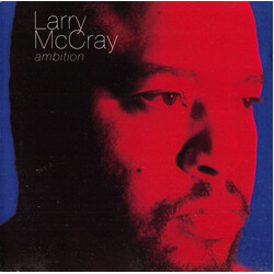 Larry McCray Ambition