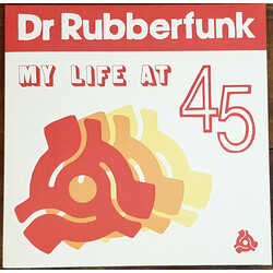 Dr. Rubberfunk My Life At 45