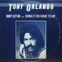 Tony Orlando Don't Let Go / Bring It On Home To Me