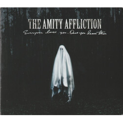 The Amity Affliction Everyone Loves You... Once You Leave Them