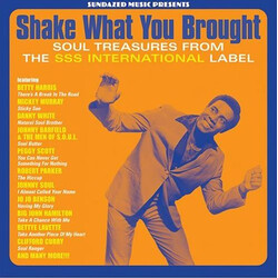 Various Shake What You Brought! (Soul Treasures From The SSS International Label)