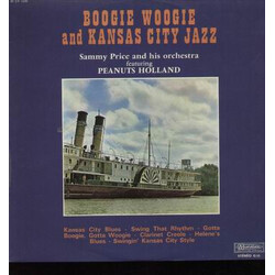 Sammy Price And His Orchestra / Peanuts Holland Boogie Woogie And Kansas City Jazz