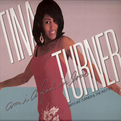 Tina Turner / Ike Turner / The Ikettes Am I A Fool In Love