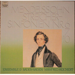 Felix Mendelssohn-Bartholdy / Ensemble 13 / Manfred Reichert Mendelssohn Streichersinfonien Nr. 6, 7, 10