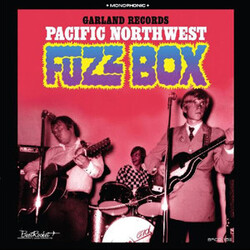 Various Garland Records: Pacific Northwest Fuzz Box Vinyl LP